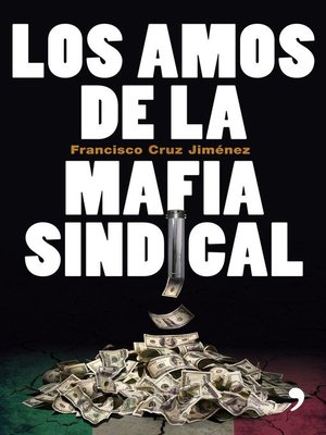 cover image of Los amos de la mafia sindical